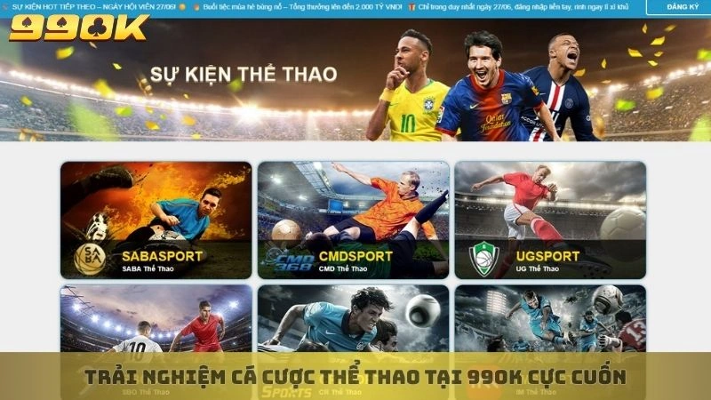 Giới thiệu 3 Trải nghiệm cá cược thể thao tại 99ok cực cuốn